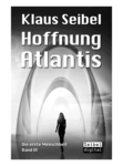 Klaus Seibel: Hoffnung Atlantis